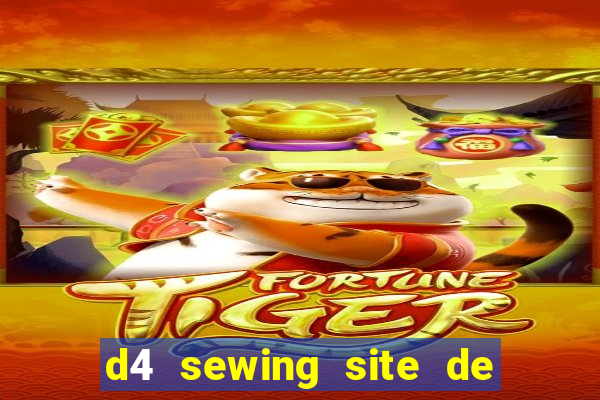 d4 sewing site de relacionamento login